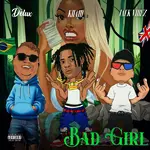 MC DELUX – Bad Girl Ft. Jack Vibez & Khaid