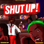 Quamina MP – Shut Up! (Pretense) Ft. Olivetheboy