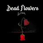 Llona – Dead Flowers