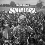 Rord Kelly – Bata Ime Ogbe Rord Kelly – Bata Ime Ogbe