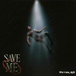 Victor AD – Save Me
