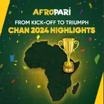 CHAN 2024: Emotions, Goals, and the Energy of African Football CHAN 2024: Emotions, Goals, and the Energy of African Football