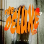 Echo Deep – Dreaming (Vocal Edit) Ft Mthandazo Gatya Echo Deep – Dreaming (Vocal Edit) Ft Mthandazo Gatya
