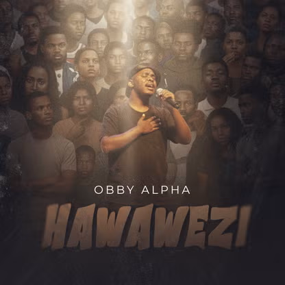 Obby Alpha – Hawawezi