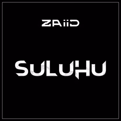 ZAiiD – Suluhu Ft Aila Voice