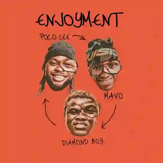 Poco Lee – ENJOYMENT ft. Mavo & Diamond Boy