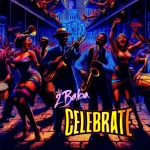2Baba – Celebrate 2Baba – Celebrate