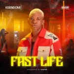 Keendom – Fast Life Keendom – Fast Life